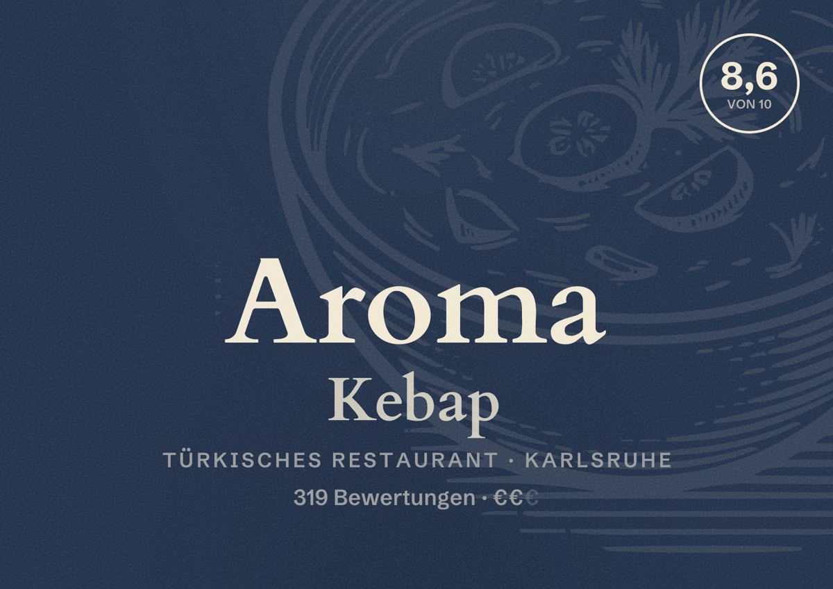 Illustriertes Poster von Aroma Kebap, Türkisches Restaurant in Karlsruhe: Bewertung 8,6 von 10 aus 319 Bewertungen, Preisniveau €€