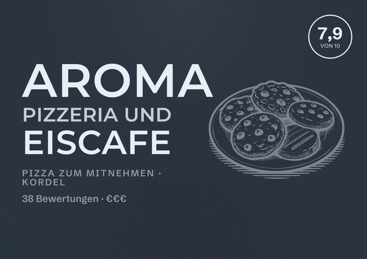 Illustriertes Poster von Aroma Pizzeria und Eiscafe, Pizza zum Mitnehmen in Kordel: Bewertung 7,9 von 10 aus 38 Bewertungen, Preisniveau €€€
