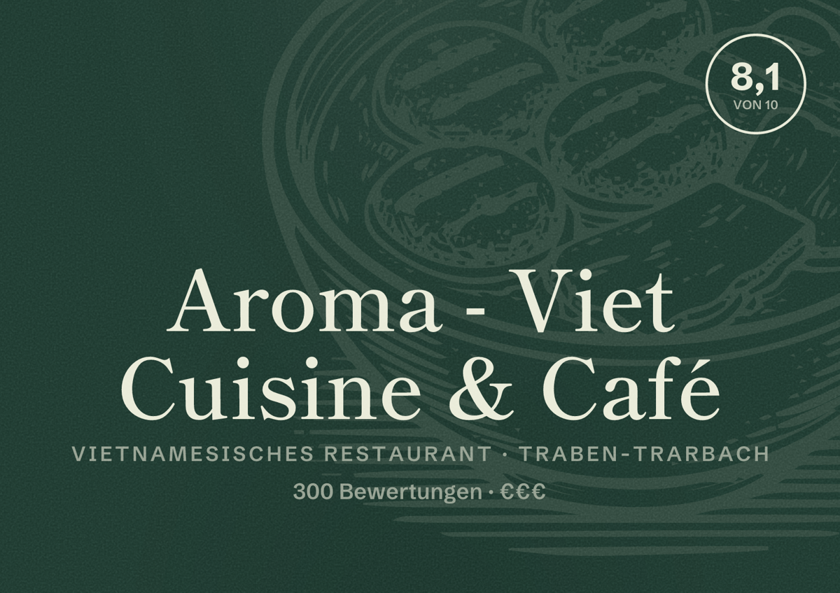 Illustriertes Poster von Aroma - Viet Cuisine & Café, Vietnamesisches Restaurant in Traben-Trarbach: Bewertung 8,1 von 10 aus 300 Bewertungen, Preisniveau €€€