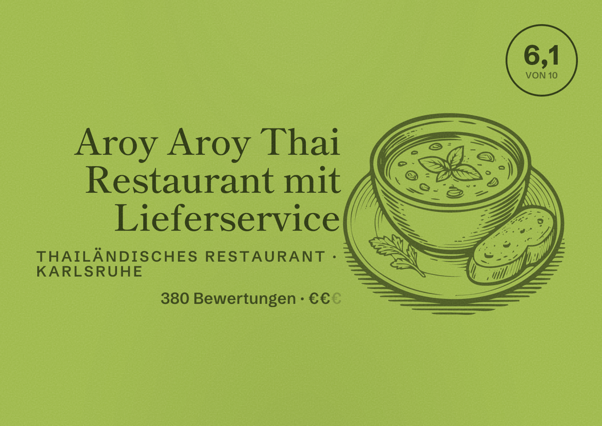 Illustriertes Poster von Aroy Aroy Thai Restaurant mit Lieferservice, Thailändisches Restaurant in Karlsruhe: Bewertung 6,1 von 10 aus 380 Bewertungen, Preisniveau €€