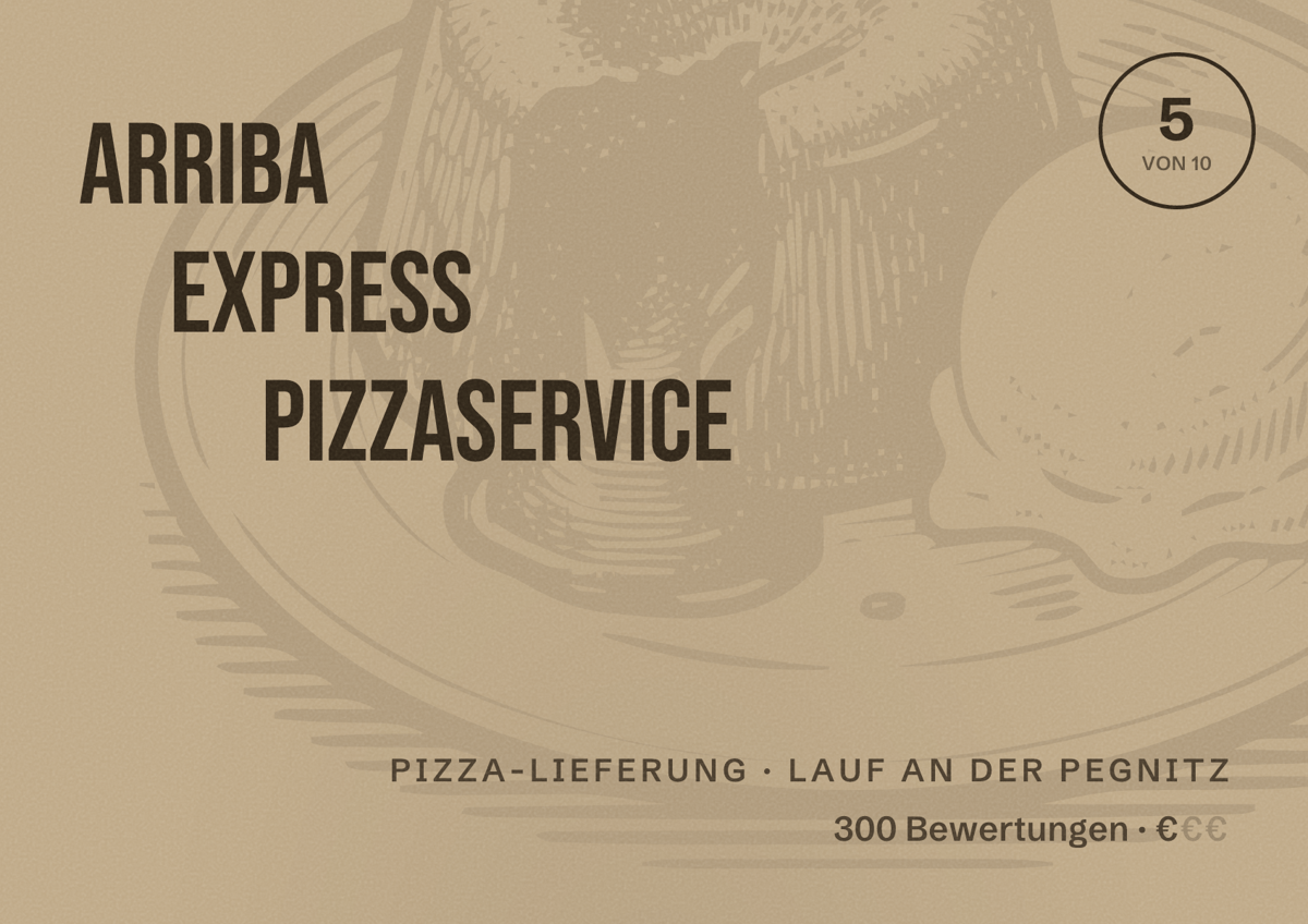 Illustriertes Poster von Arriba Express Pizzaservice, Pizza-Lieferung in Lauf an der Pegnitz: Bewertung 5 von 10 aus 300 Bewertungen, Preisniveau €