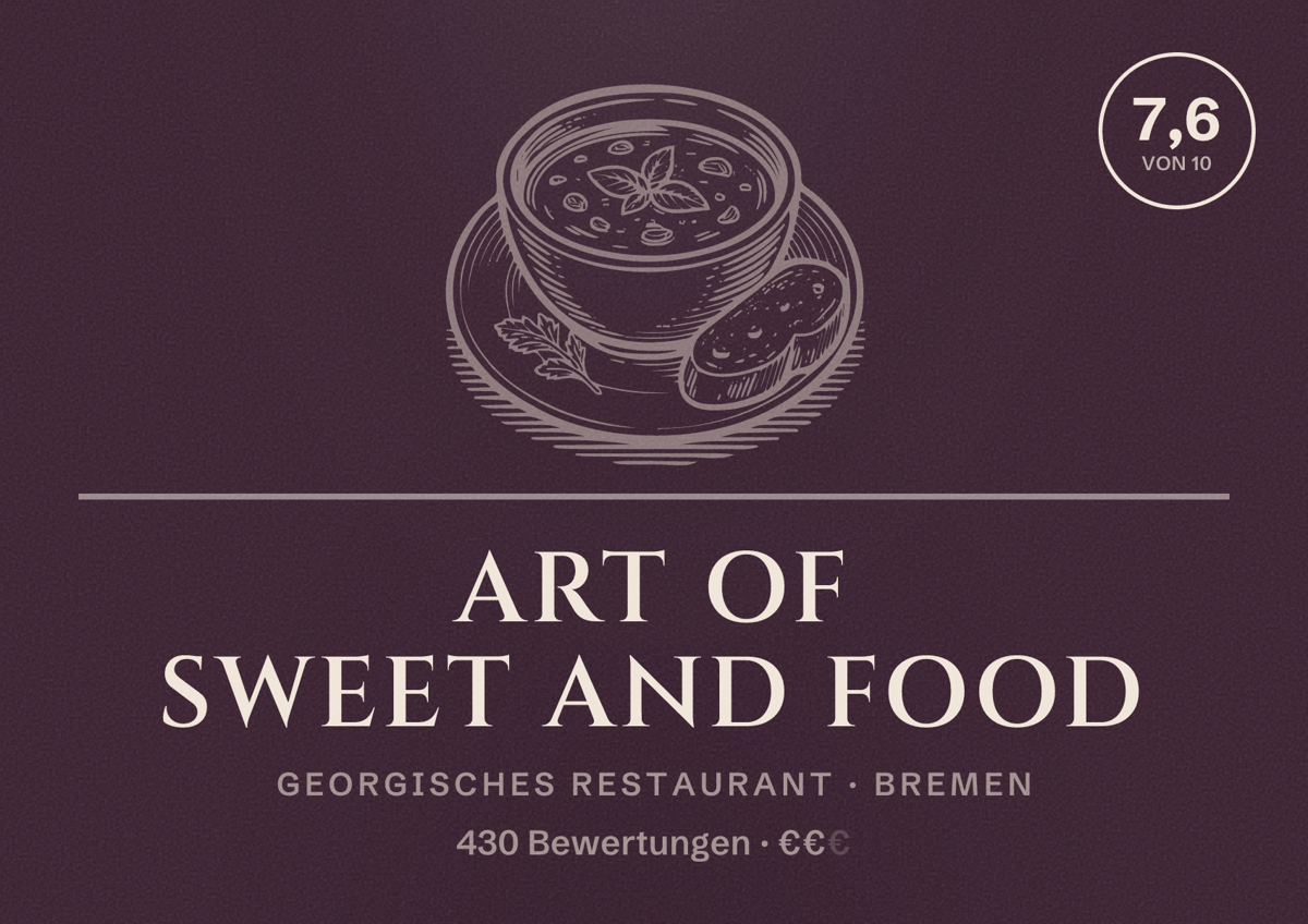 Illustriertes Poster von Art of Sweet and Food, Georgisches Restaurant in Bremen: Bewertung 7,6 von 10 aus 430 Bewertungen, Preisniveau €€