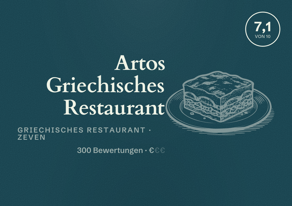 Illustriertes Poster von Artos Griechisches Restaurant, Griechisches Restaurant in Zeven: Bewertung 7,1 von 10 aus 300 Bewertungen, Preisniveau €