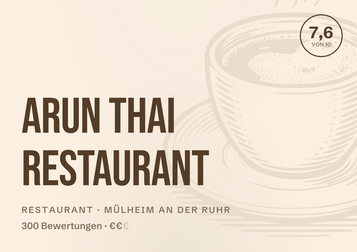 Illustriertes Poster von Arun Thai Restaurant, Restaurant in Mülheim an der Ruhr: Bewertung 7,6 von 10 aus 300 Bewertungen, Preisniveau €€