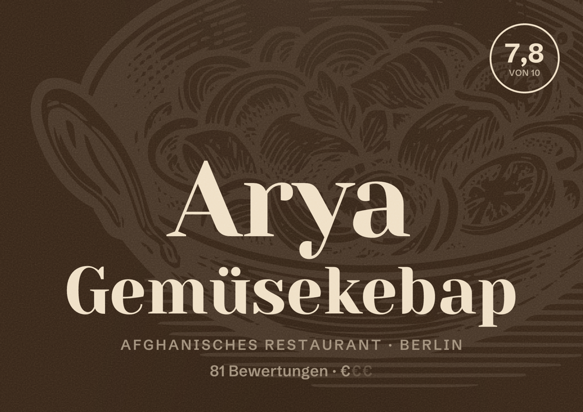 Illustriertes Poster von Arya Gemüsekebap, Afghanisches Restaurant in Berlin: Bewertung 7,8 von 10 aus 81 Bewertungen, Preisniveau €