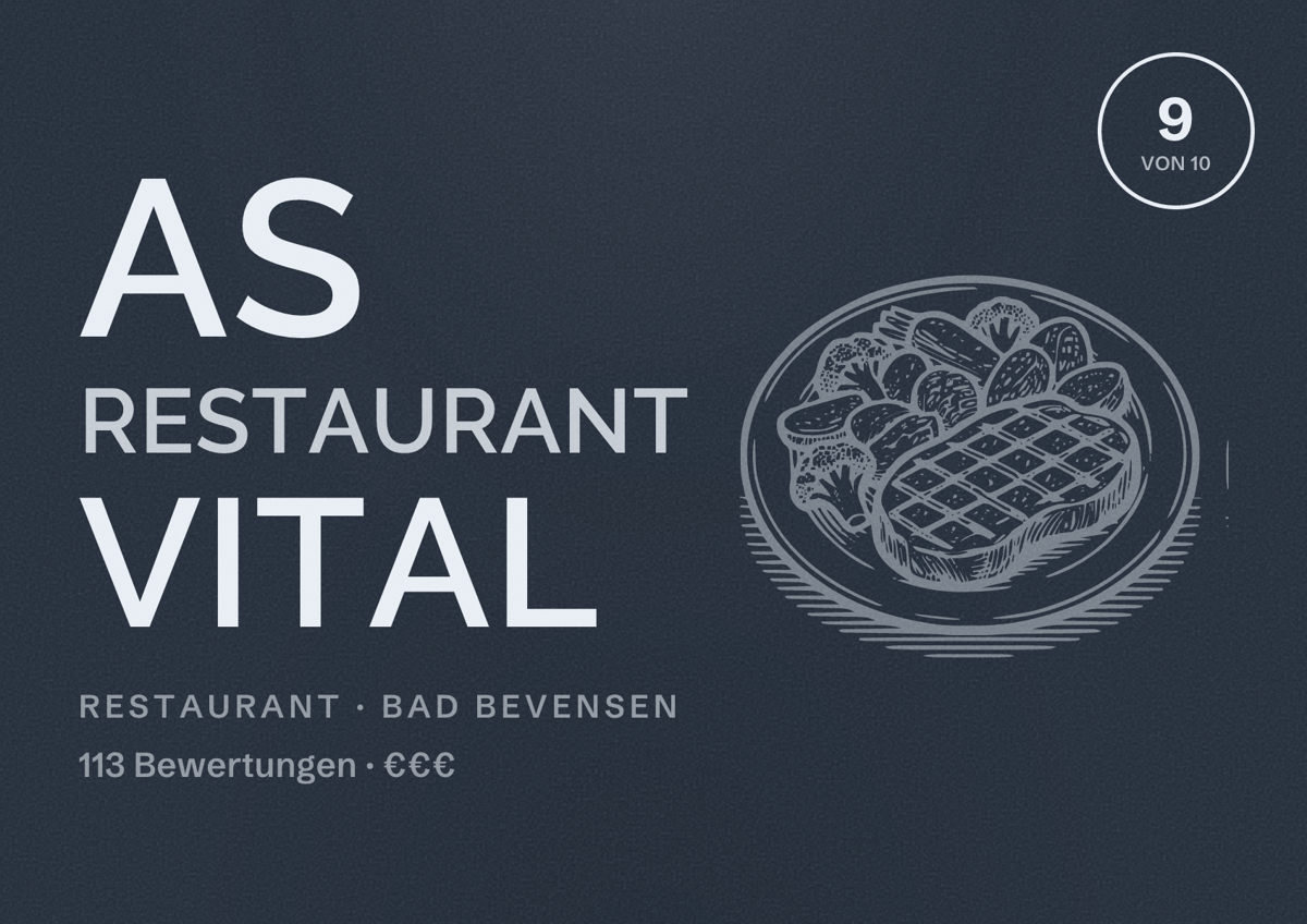 Illustriertes Poster von AS Restaurant Vital, Restaurant in Bad Bevensen: Bewertung 9 von 10 aus 113 Bewertungen, Preisniveau €€€