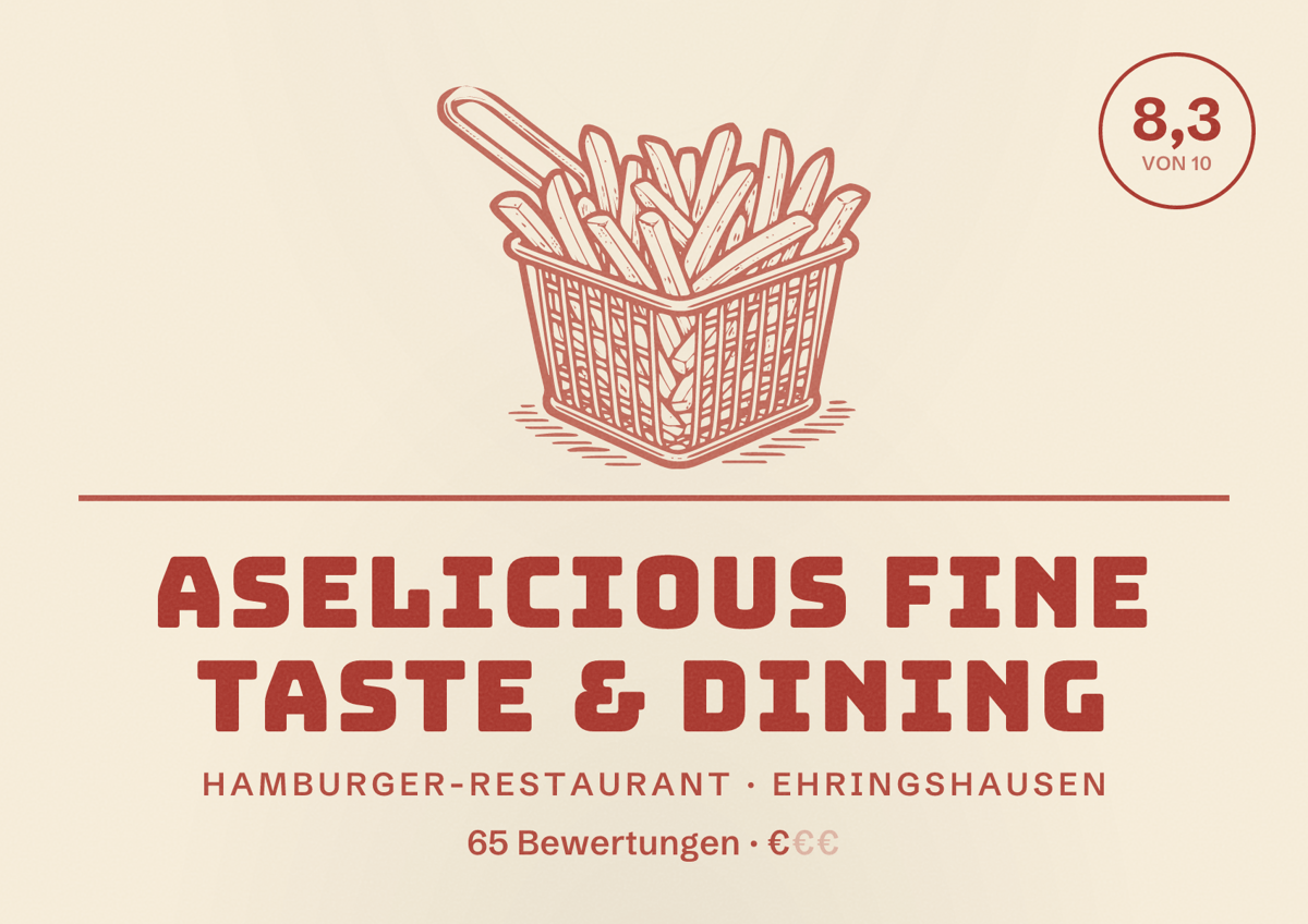 Illustriertes Poster von Aselicious Fine Taste & Dining, Hamburger-Restaurant in Ehringshausen: Bewertung 8,3 von 10 aus 65 Bewertungen, Preisniveau €