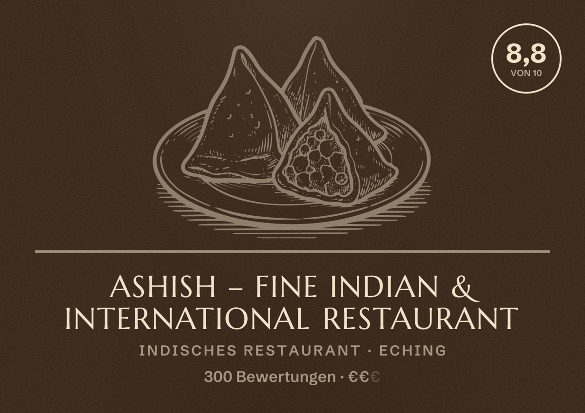 Illustriertes Poster von Ashish – Fine Indian & International Restaurant, Indisches Restaurant in Eching: Bewertung 8,8 von 10 aus 300 Bewertungen, Preisniveau €€
