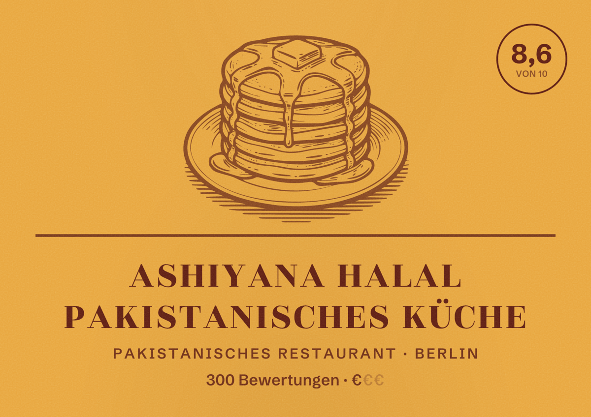 Illustriertes Poster von Ashiyana Halal Pakistanisches Küche, Pakistanisches Restaurant in Berlin: Bewertung 8,6 von 10 aus 300 Bewertungen, Preisniveau €