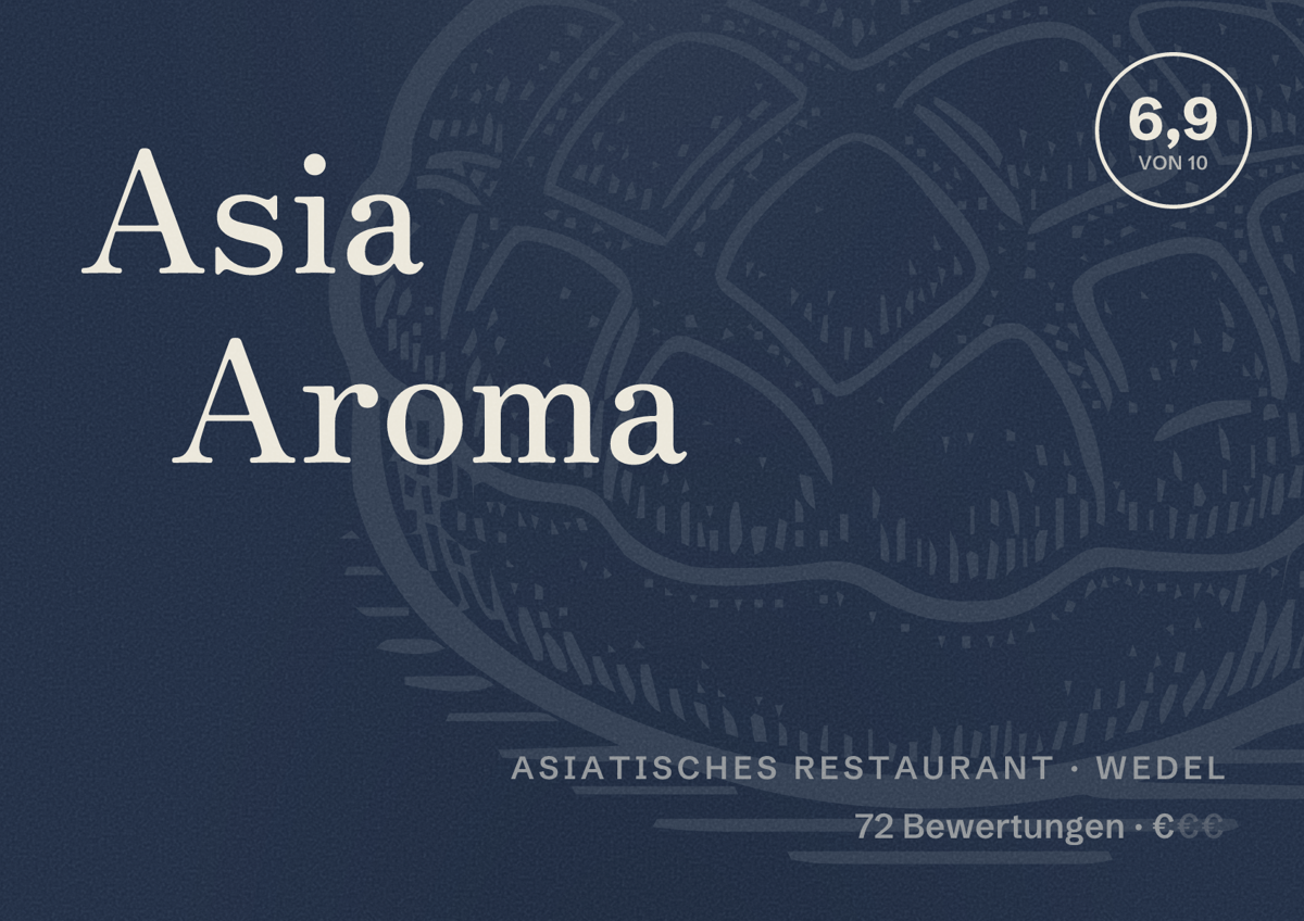 Illustriertes Poster von Asia Aroma, Asiatisches Restaurant in Wedel: Bewertung 6,9 von 10 aus 72 Bewertungen, Preisniveau €