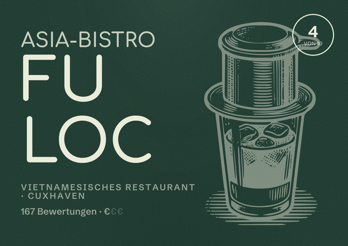 Illustriertes Poster von Asia-Bistro Fu Loc, Vietnamesisches Restaurant in Cuxhaven: Bewertung 4 von 10 aus 167 Bewertungen, Preisniveau €