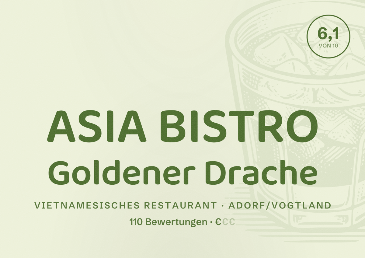 Illustriertes Poster von ASIA BISTRO Goldener Drache, Vietnamesisches Restaurant in Adorf/Vogtland: Bewertung 6,1 von 10 aus 110 Bewertungen, Preisniveau €