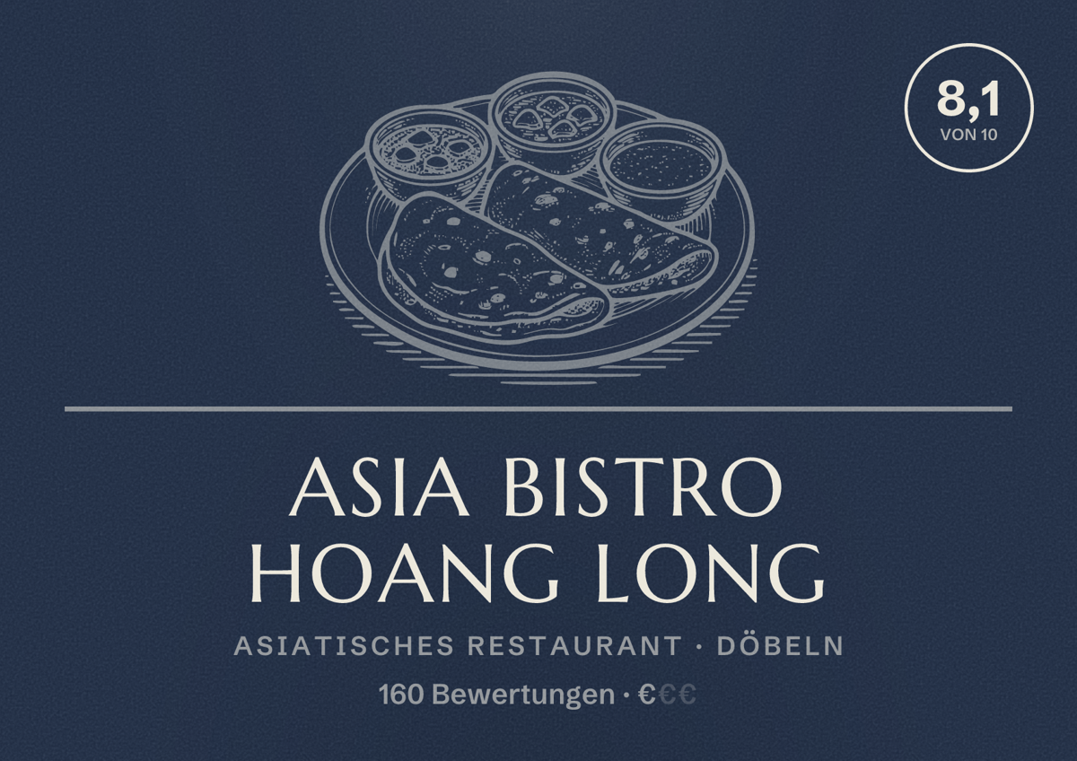 Illustriertes Poster von Asia Bistro Hoang Long, Asiatisches Restaurant in Döbeln: Bewertung 8,1 von 10 aus 160 Bewertungen, Preisniveau €