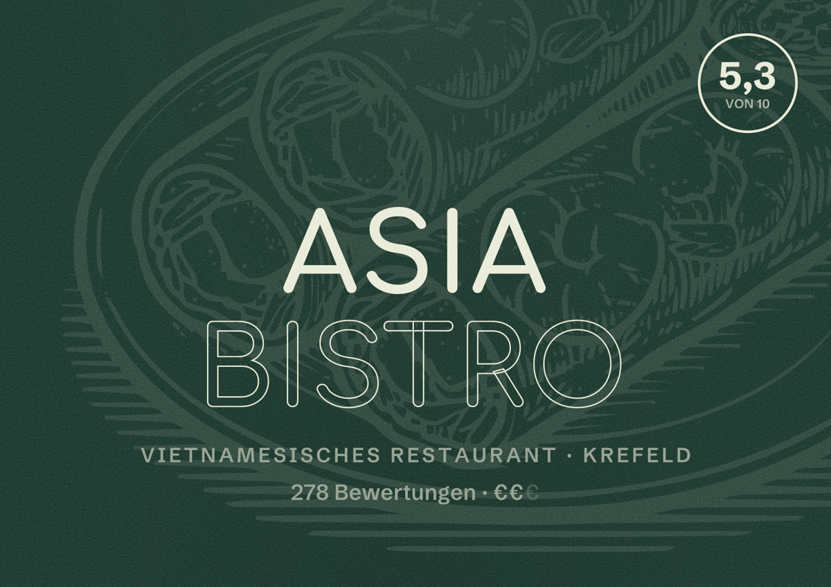 Illustriertes Poster von ASIA BISTRO, Vietnamesisches Restaurant in Krefeld: Bewertung 5,3 von 10 aus 278 Bewertungen, Preisniveau €€