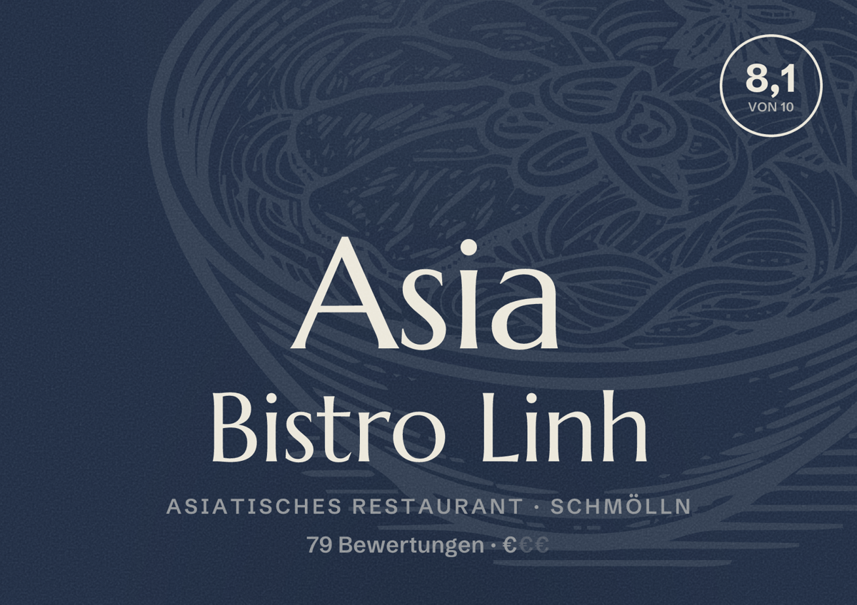 Illustriertes Poster von Asia Bistro Linh, Asiatisches Restaurant in Schmölln: Bewertung 8,1 von 10 aus 79 Bewertungen, Preisniveau €