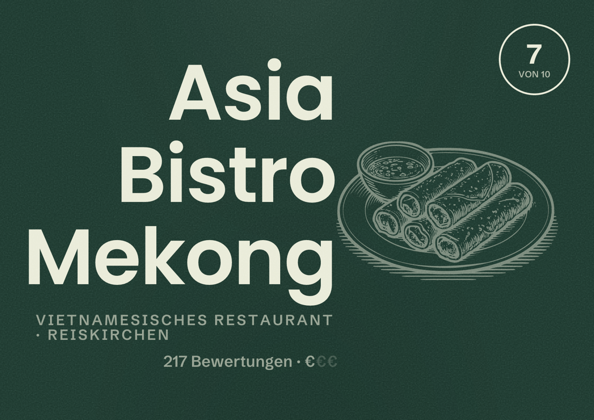 Illustriertes Poster von Asia Bistro Mekong, Vietnamesisches Restaurant in Reiskirchen: Bewertung 7 von 10 aus 217 Bewertungen, Preisniveau €