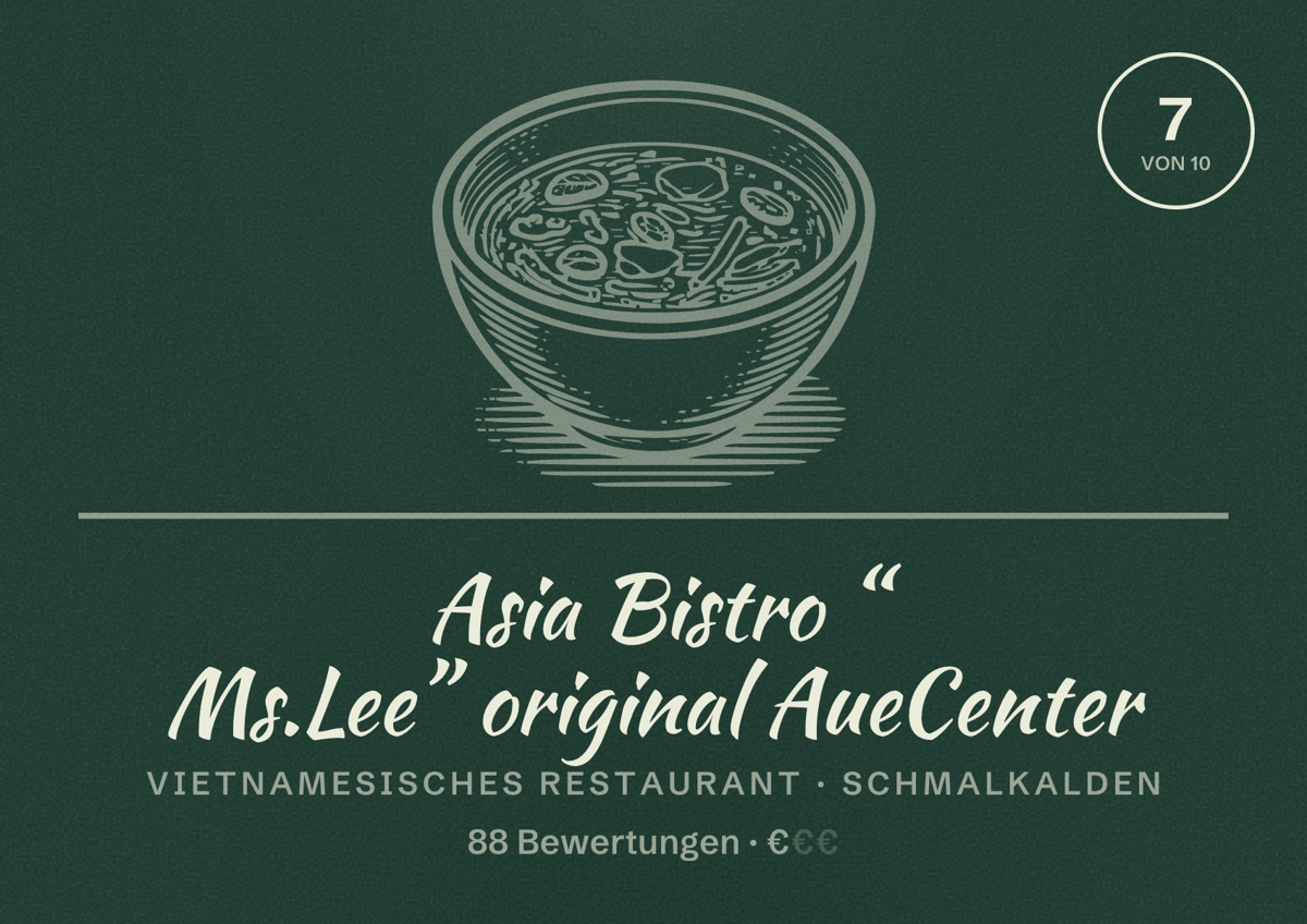 Illustriertes Poster von Asia Bistro “ Ms.Lee” original AueCenter, Vietnamesisches Restaurant in Schmalkalden: Bewertung 7 von 10 aus 88 Bewertungen, Preisniveau €