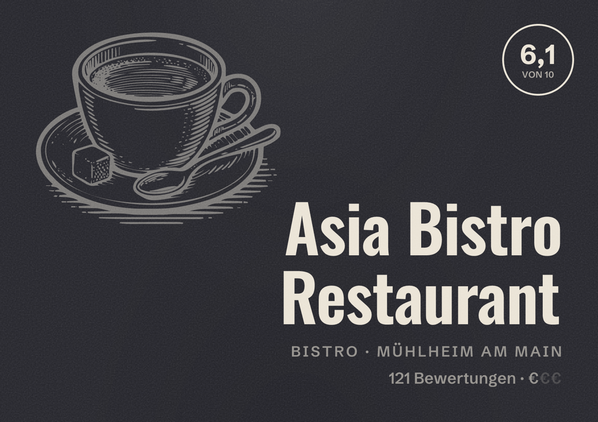 Illustriertes Poster von Asia Bistro Restaurant, Bistro in Mühlheim am Main: Bewertung 6,1 von 10 aus 121 Bewertungen, Preisniveau €