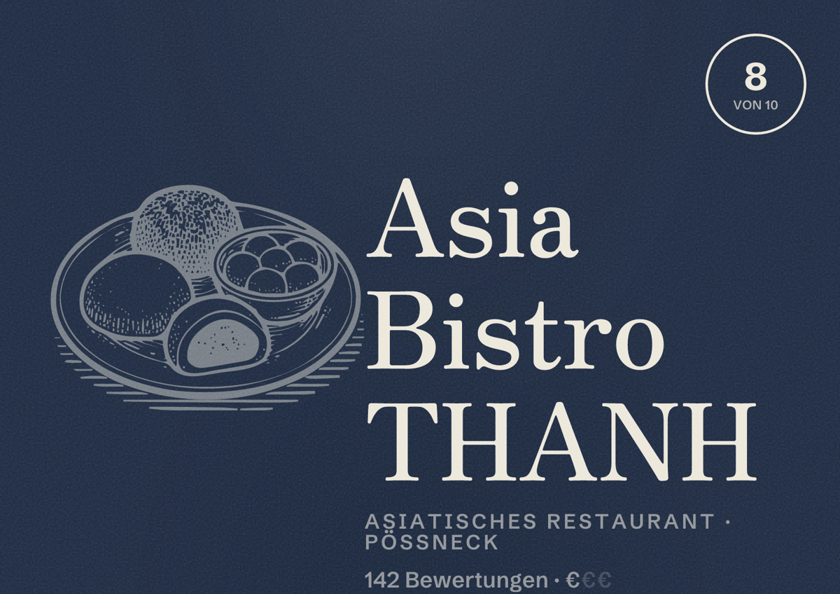 Illustriertes Poster von Asia Bistro THANH, Asiatisches Restaurant in Pößneck: Bewertung 8 von 10 aus 142 Bewertungen, Preisniveau €