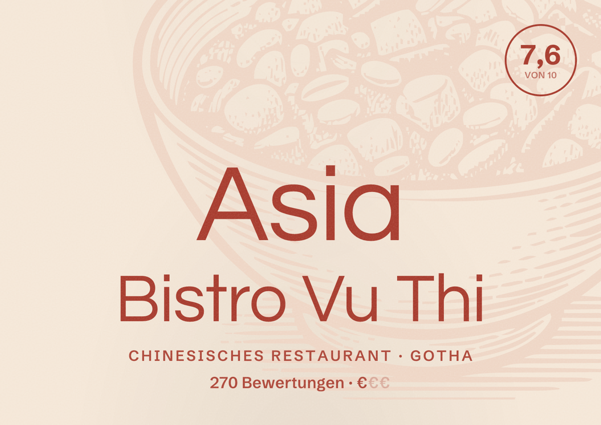 Illustriertes Poster von Asia Bistro Vu Thi, Chinesisches Restaurant in Gotha: Bewertung 7,6 von 10 aus 270 Bewertungen, Preisniveau €