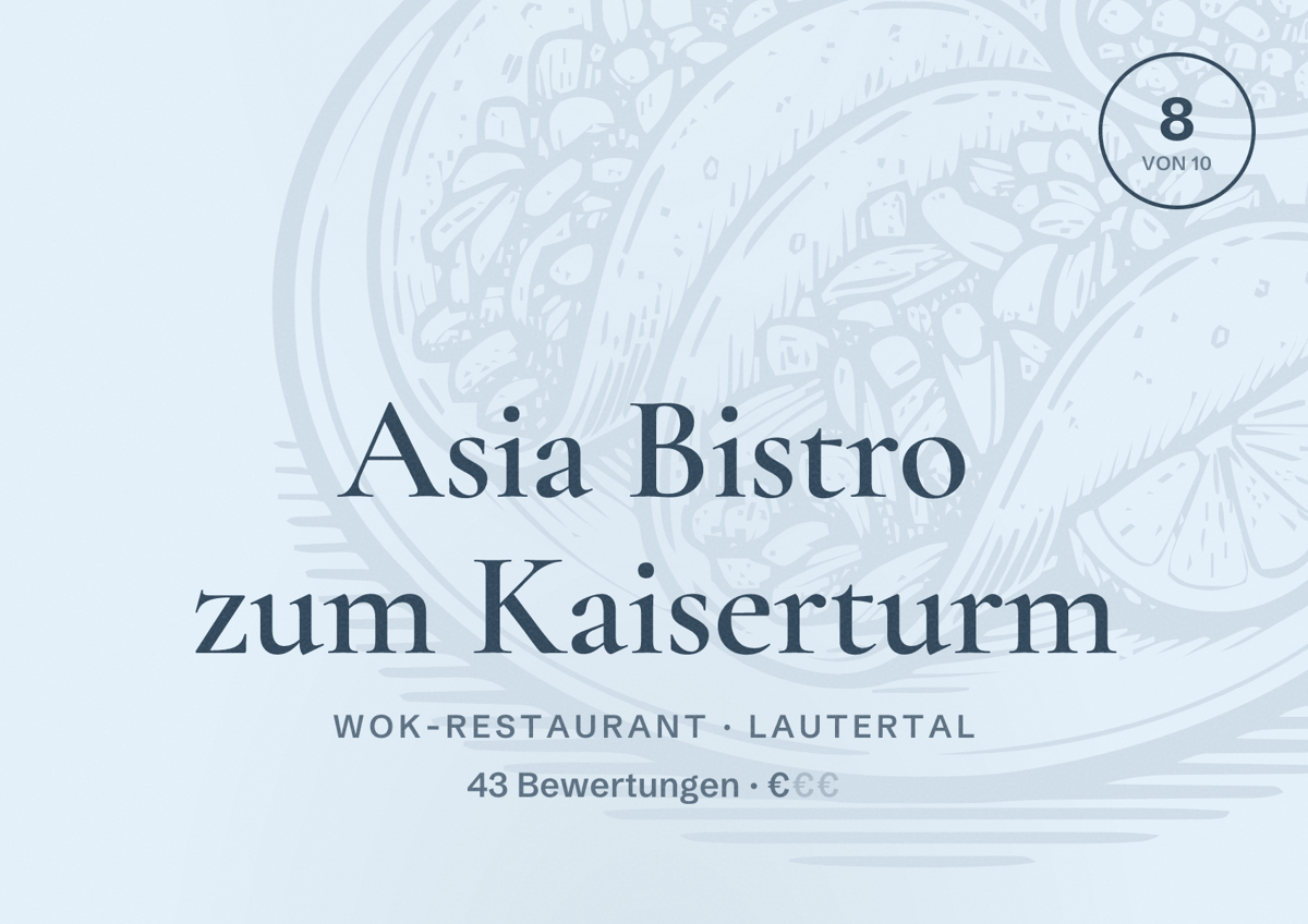 Illustriertes Poster von Asia Bistro zum Kaiserturm, Wok-Restaurant in Lautertal: Bewertung 8 von 10 aus 43 Bewertungen, Preisniveau €