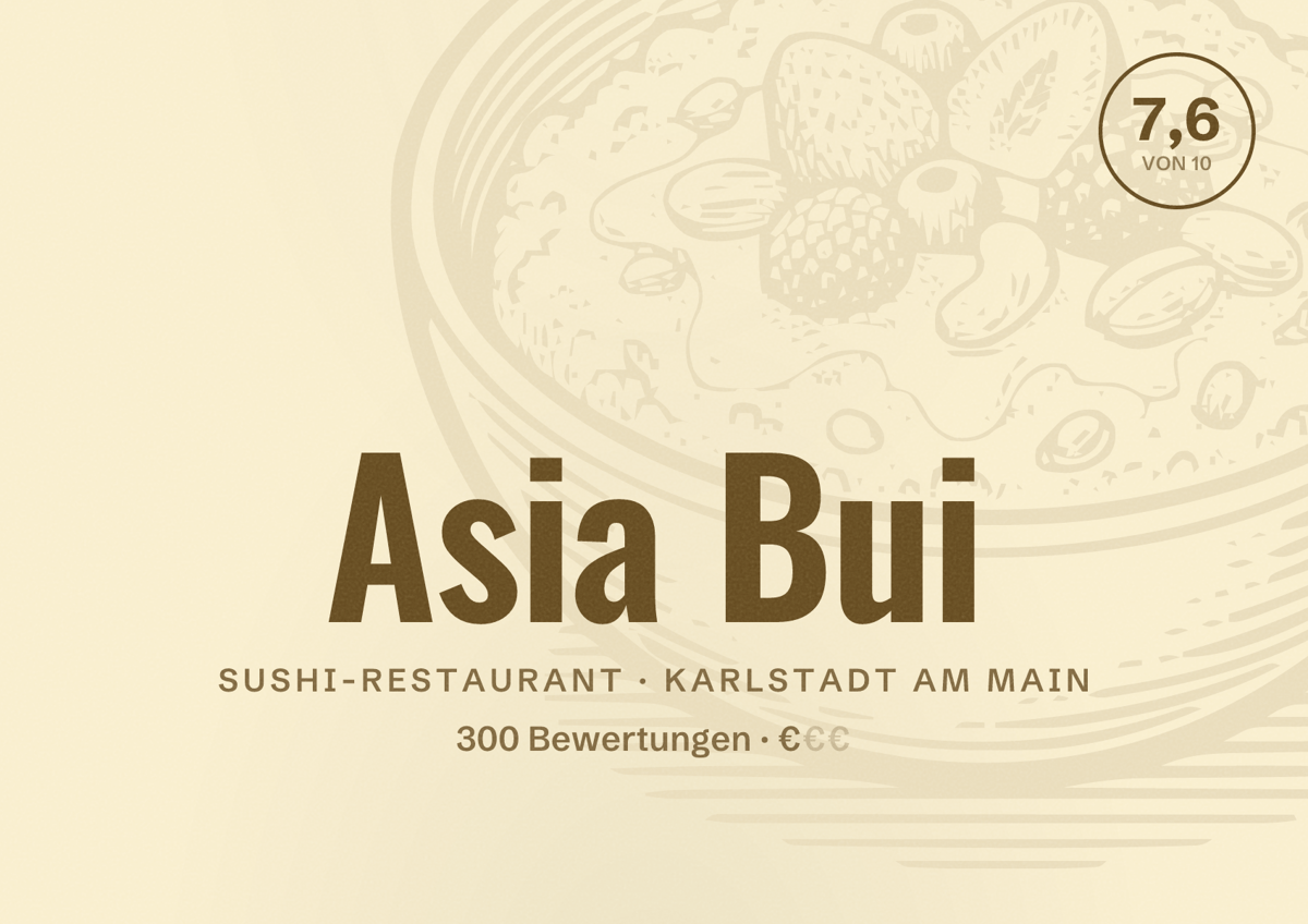 Illustriertes Poster von Asia Bui, Sushi-Restaurant in Karlstadt am Main: Bewertung 7,6 von 10 aus 300 Bewertungen, Preisniveau €