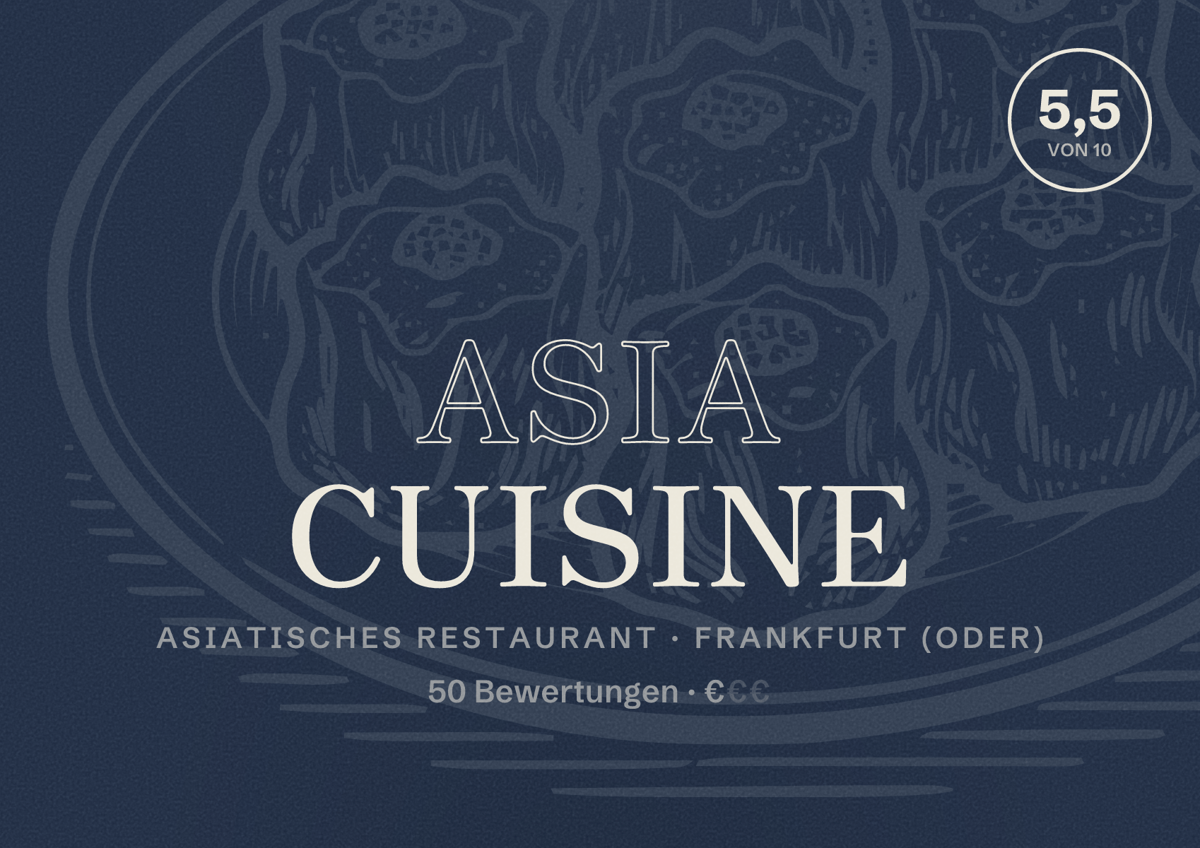 Illustriertes Poster von Asia Cuisine, Asiatisches Restaurant in Frankfurt (Oder): Bewertung 5,5 von 10 aus 50 Bewertungen, Preisniveau €
