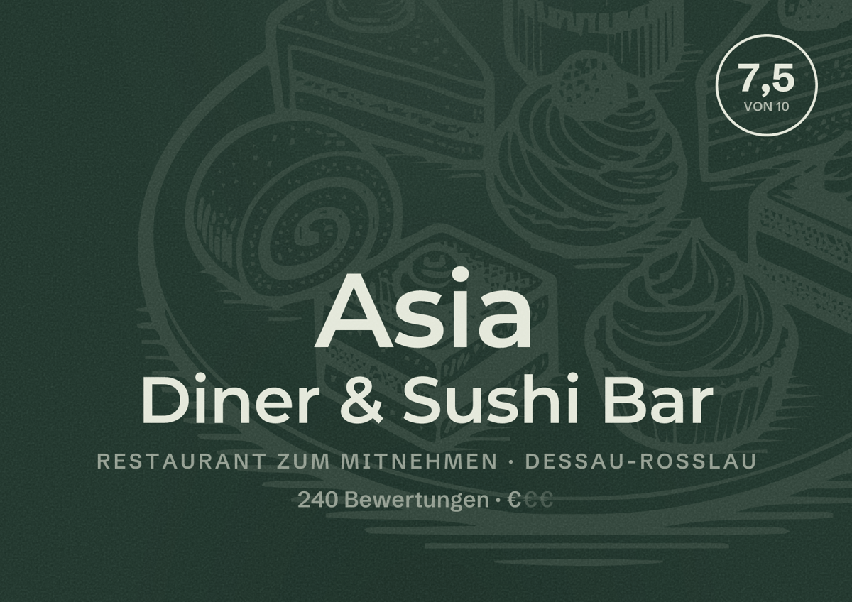 Illustriertes Poster von Asia Diner & Sushi Bar, Restaurant zum Mitnehmen in Dessau-Roßlau: Bewertung 7,5 von 10 aus 240 Bewertungen, Preisniveau €