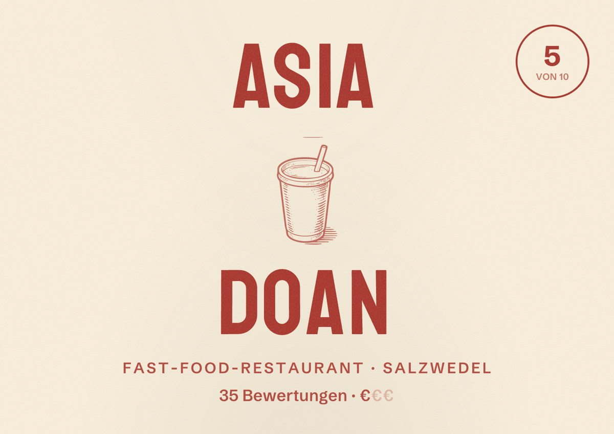 Illustriertes Poster von Asia Doan, Fast-Food-Restaurant in Salzwedel: Bewertung 5 von 10 aus 35 Bewertungen, Preisniveau €