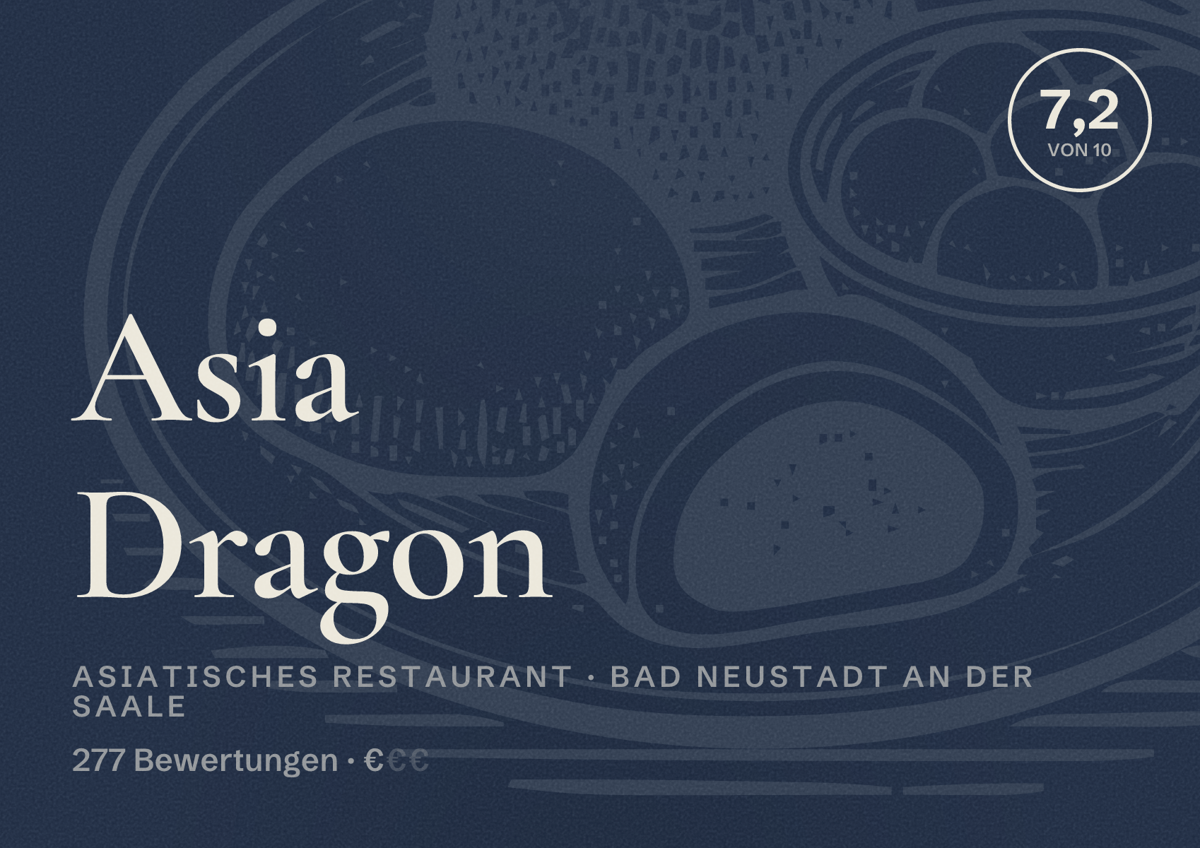 Illustriertes Poster von Asia Dragon, Asiatisches Restaurant in Bad Neustadt an der Saale: Bewertung 7,2 von 10 aus 277 Bewertungen, Preisniveau €