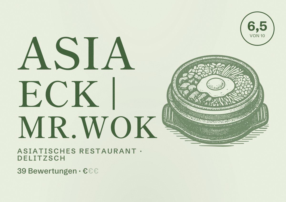 Illustriertes Poster von Asia Eck | Mr.Wok, Asiatisches Restaurant in Delitzsch: Bewertung 6,5 von 10 aus 39 Bewertungen, Preisniveau €