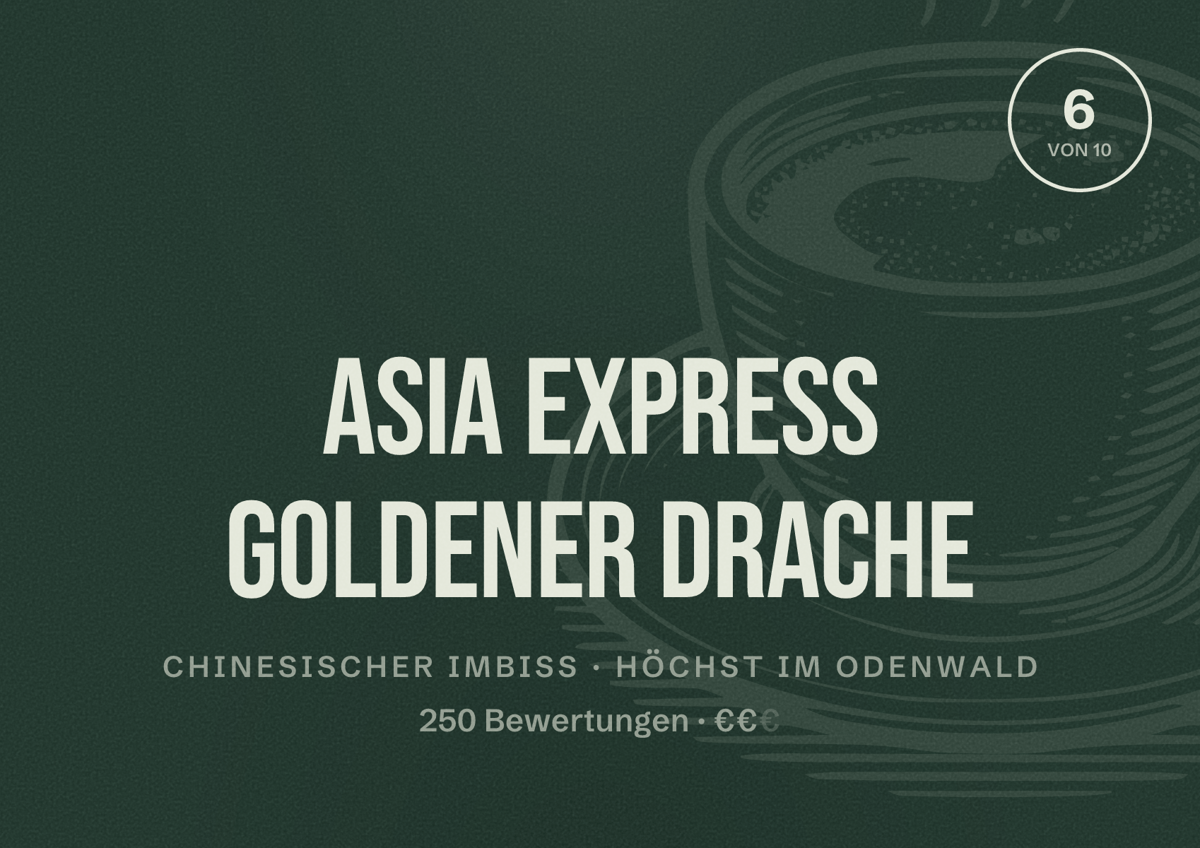 Illustriertes Poster von Asia Express Goldener Drache, Chinesischer Imbiss in Höchst im Odenwald: Bewertung 6 von 10 aus 250 Bewertungen, Preisniveau €€