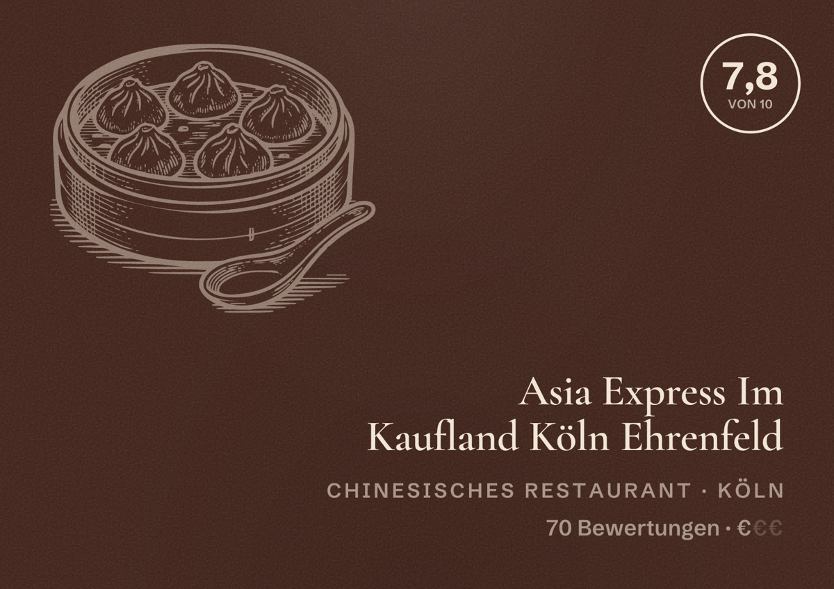 Illustriertes Poster von Asia Express Im Kaufland Köln Ehrenfeld, Chinesisches Restaurant in Köln: Bewertung 7,8 von 10 aus 70 Bewertungen, Preisniveau €