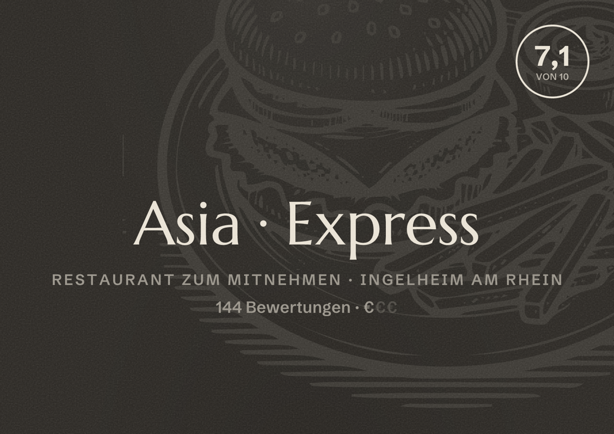 Illustriertes Poster von Asia Express, Restaurant zum Mitnehmen in Ingelheim am Rhein: Bewertung 7,1 von 10 aus 144 Bewertungen, Preisniveau €
