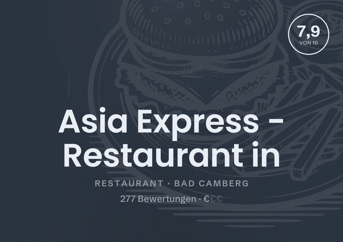 Illustriertes Poster von Asia Express - Restaurant in, Restaurant in Bad Camberg: Bewertung 7,9 von 10 aus 277 Bewertungen, Preisniveau €