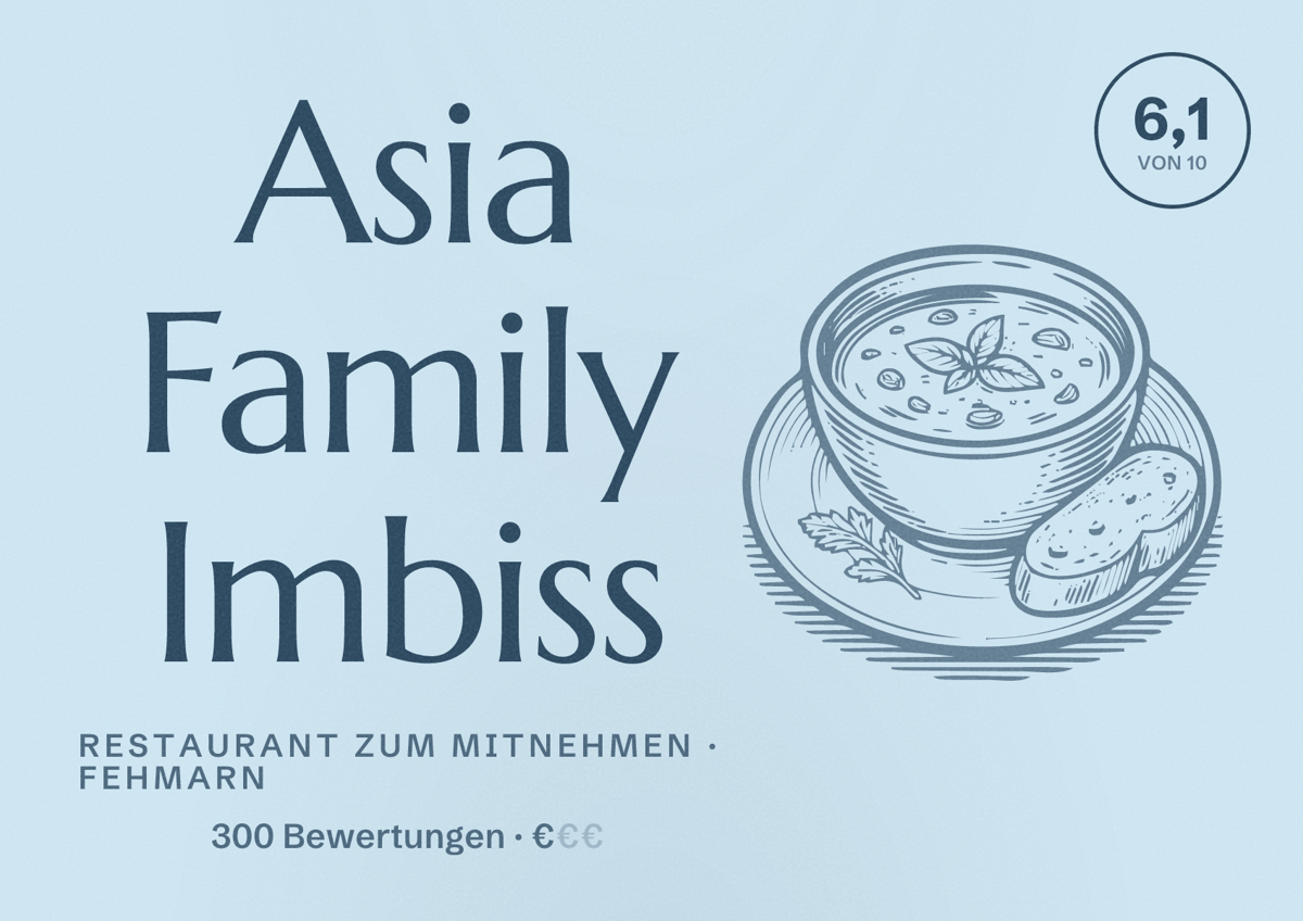 Illustriertes Poster von Asia Family Imbiss, Restaurant zum Mitnehmen in Fehmarn: Bewertung 6,1 von 10 aus 300 Bewertungen, Preisniveau €