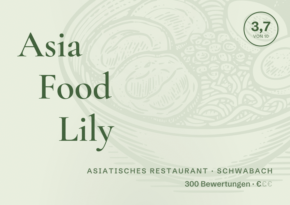Illustriertes Poster von Asia Food Lily, Asiatisches Restaurant in Schwabach: Bewertung 3,7 von 10 aus 300 Bewertungen, Preisniveau €