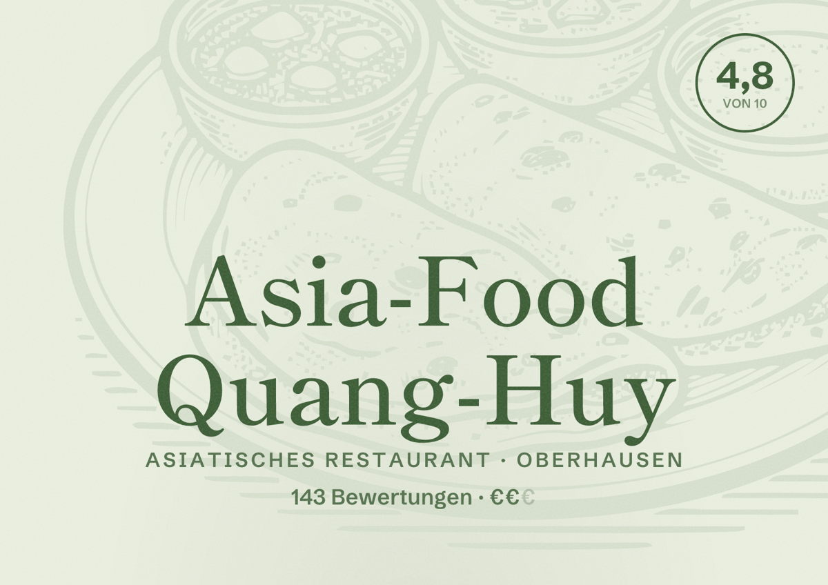Illustriertes Poster von Asia-Food Quang-Huy, Asiatisches Restaurant in Oberhausen: Bewertung 4,8 von 10 aus 143 Bewertungen, Preisniveau €€