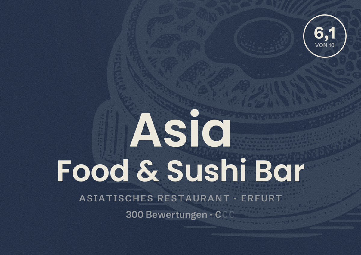 Illustriertes Poster von Asia Food & Sushi Bar, Asiatisches Restaurant in Erfurt: Bewertung 6,1 von 10 aus 300 Bewertungen, Preisniveau €