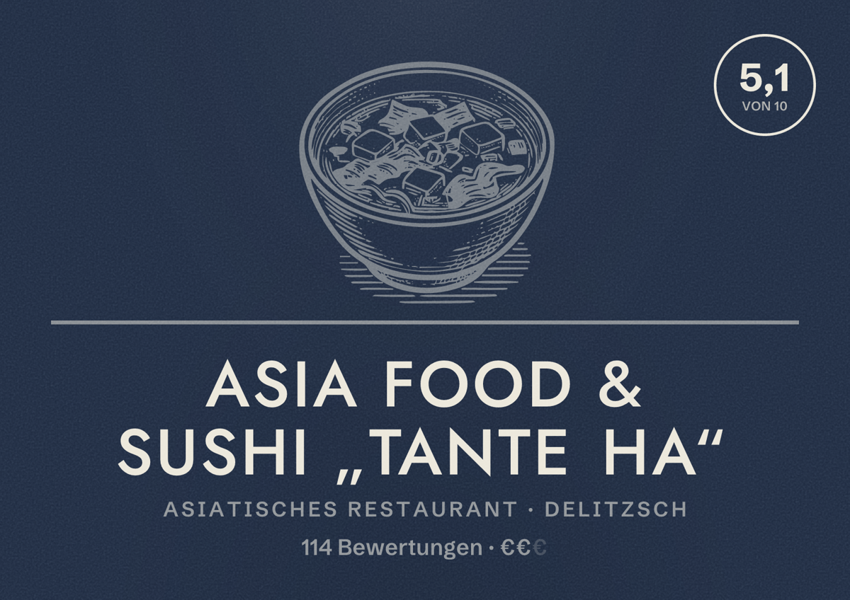 Illustriertes Poster von Asia Food & Sushi „Tante Ha“, Asiatisches Restaurant in Delitzsch: Bewertung 5,1 von 10 aus 114 Bewertungen, Preisniveau €€