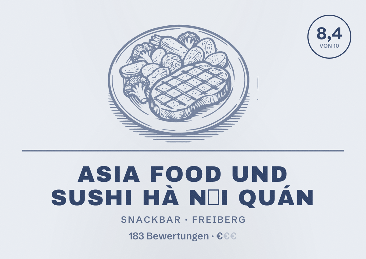 Illustriertes Poster von ASIA FOOD und SUSHI Hà Nội Quán, Snackbar in Freiberg: Bewertung 8,4 von 10 aus 183 Bewertungen, Preisniveau €
