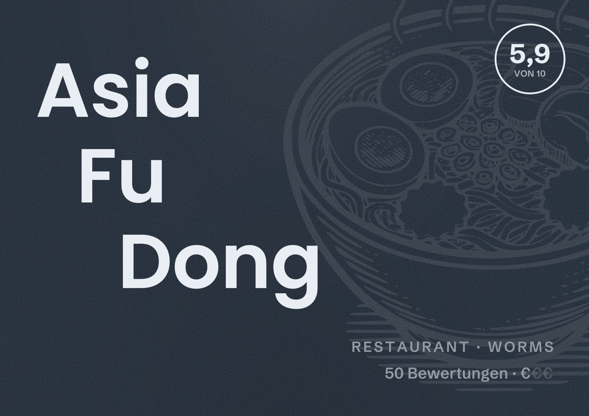 Illustriertes Poster von Asia Fu Dong, Restaurant in Worms: Bewertung 5,9 von 10 aus 50 Bewertungen, Preisniveau €