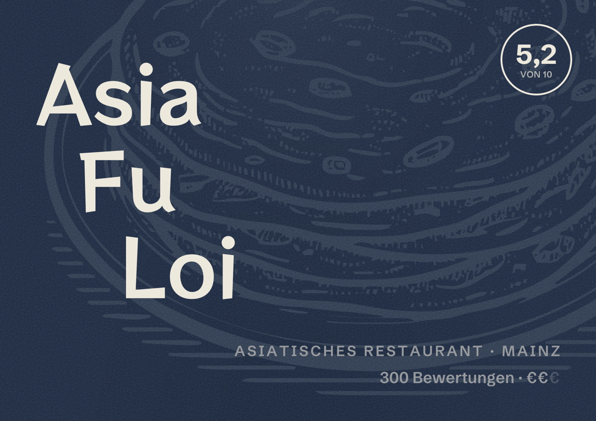 Illustriertes Poster von Asia Fu Loi, Asiatisches Restaurant in Mainz: Bewertung 5,2 von 10 aus 300 Bewertungen, Preisniveau €€