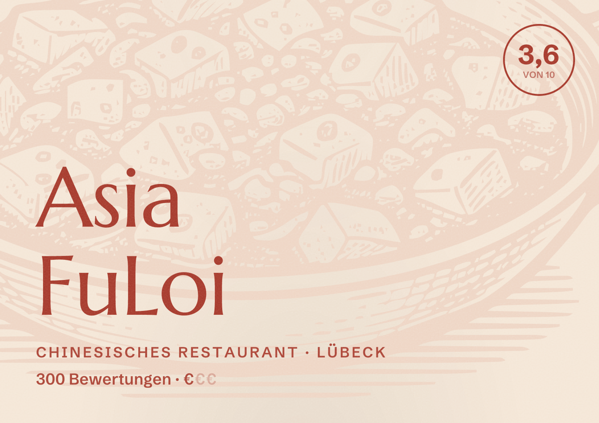 Illustriertes Poster von Asia FuLoi, Chinesisches Restaurant in Lübeck: Bewertung 3,6 von 10 aus 300 Bewertungen, Preisniveau €