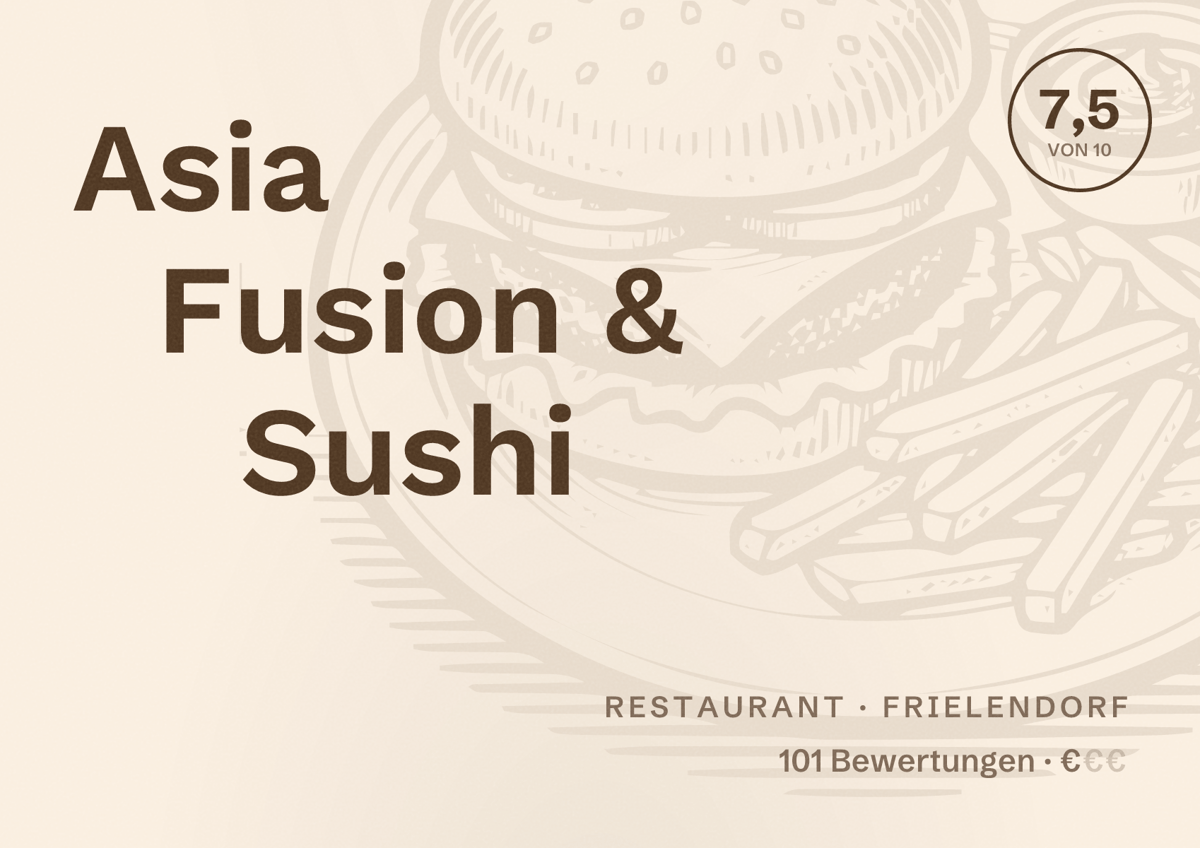 Illustriertes Poster von Asia Fusion & Sushi, Restaurant in Frielendorf: Bewertung 7,5 von 10 aus 101 Bewertungen, Preisniveau €