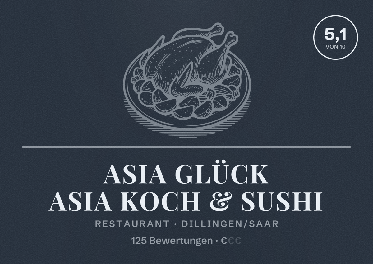 Illustriertes Poster von Asia Glück Asia Koch & Sushi, Restaurant in Dillingen/Saar: Bewertung 5,1 von 10 aus 125 Bewertungen, Preisniveau €