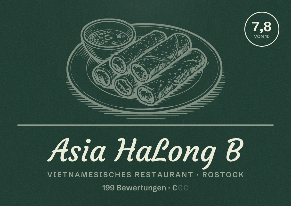 Illustriertes Poster von Asia HaLong B, Vietnamesisches Restaurant in Rostock: Bewertung 7,8 von 10 aus 199 Bewertungen, Preisniveau €