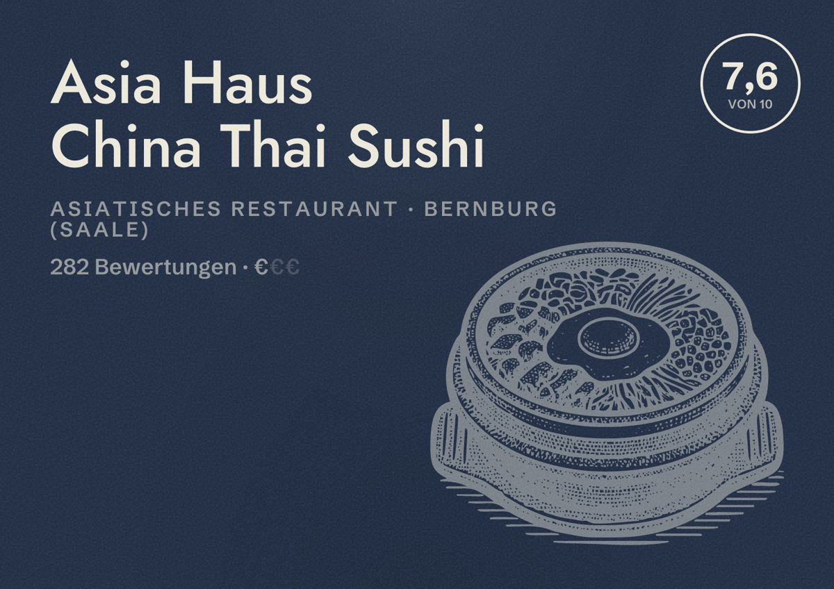 Illustriertes Poster von Asia Haus China Thai Sushi, Asiatisches Restaurant in Bernburg (Saale): Bewertung 7,6 von 10 aus 282 Bewertungen, Preisniveau €