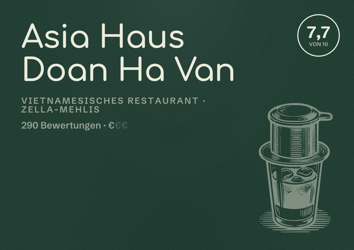 Illustriertes Poster von Asia Haus Doan Ha Van, Vietnamesisches Restaurant in Zella-Mehlis: Bewertung 7,7 von 10 aus 290 Bewertungen, Preisniveau €