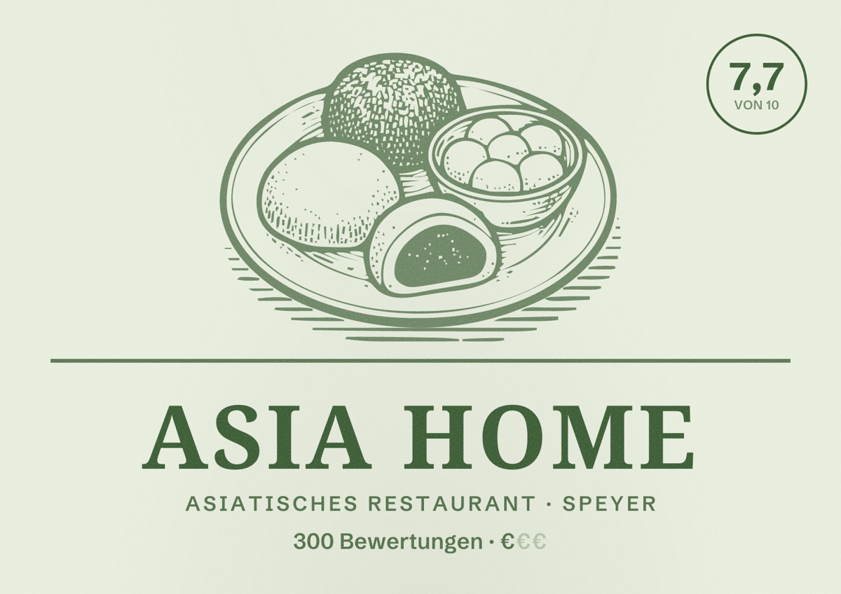 Illustriertes Poster von Asia Home, Asiatisches Restaurant in Speyer: Bewertung 7,7 von 10 aus 300 Bewertungen, Preisniveau €